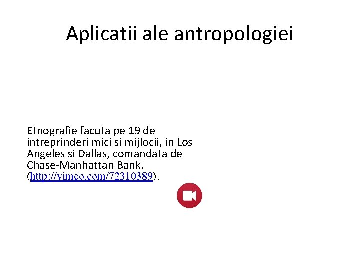 Aplicatii ale antropologiei Etnografie facuta pe 19 de intreprinderi mici si mijlocii, in Los