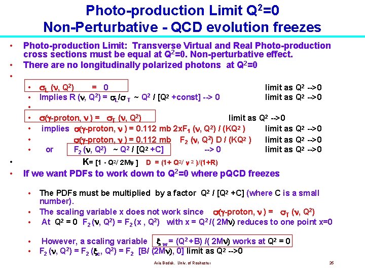 Photo-production Limit Q 2=0 Non-Perturbative - QCD evolution freezes • • • Photo-production Limit: Photo-production Limit Q 2=0 Non-Perturbative - QCD evolution freezes • • • Photo-production Limit: