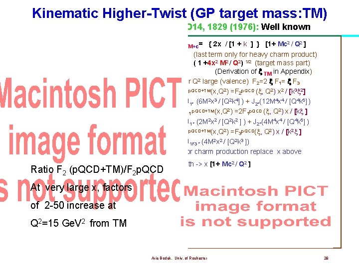 Kinematic Higher-Twist (GP target mass: TM) Georgi and Politzer Phys. Rev. D 14, 1829 Kinematic Higher-Twist (GP target mass: TM) Georgi and Politzer Phys. Rev. D 14, 1829