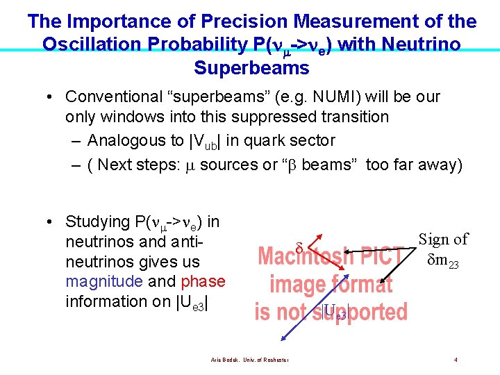 The Importance of Precision Measurement of the Oscillation Probability P( -> e) with Neutrino The Importance of Precision Measurement of the Oscillation Probability P( -> e) with Neutrino