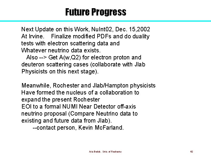 Future Progress Next Update on this Work, Nu. Int 02, Dec. 15, 2002 At Future Progress Next Update on this Work, Nu. Int 02, Dec. 15, 2002 At