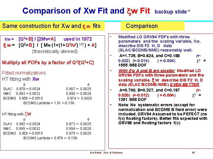 Comparison of Xw Fit and w Fit Same construction for Xw and w fits Comparison of Xw Fit and w Fit Same construction for Xw and w fits