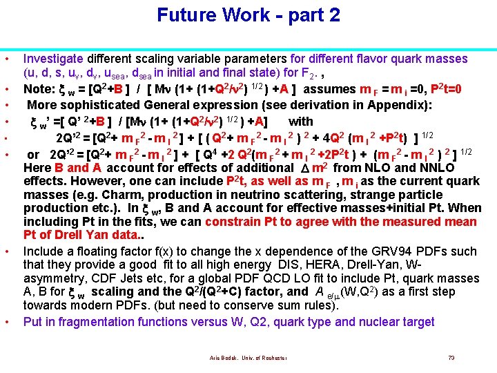 Future Work - part 2 • • Investigate different scaling variable parameters for different Future Work - part 2 • • Investigate different scaling variable parameters for different