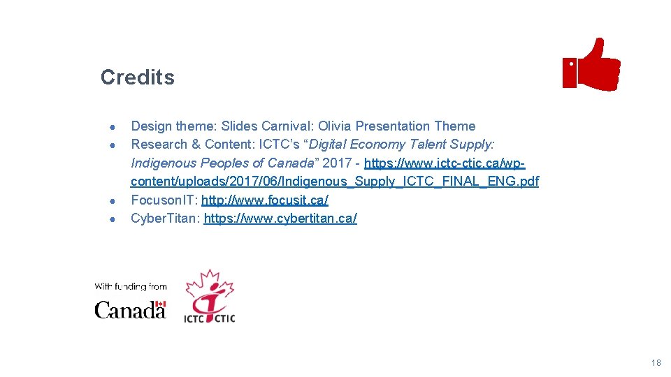 Credits ● ● Design theme: Slides Carnival: Olivia Presentation Theme Research & Content: ICTC’s