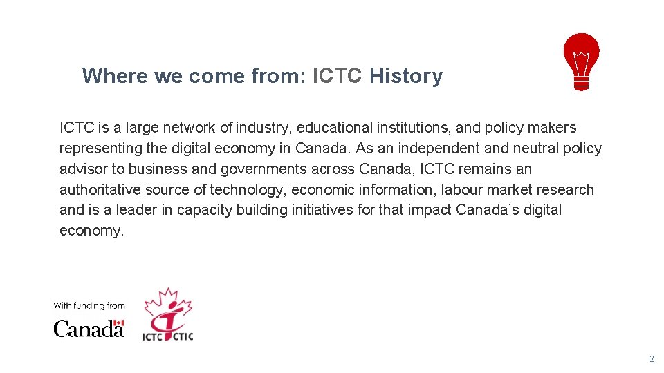 Where we come from: ICTC History ICTC is a large network of industry, educational