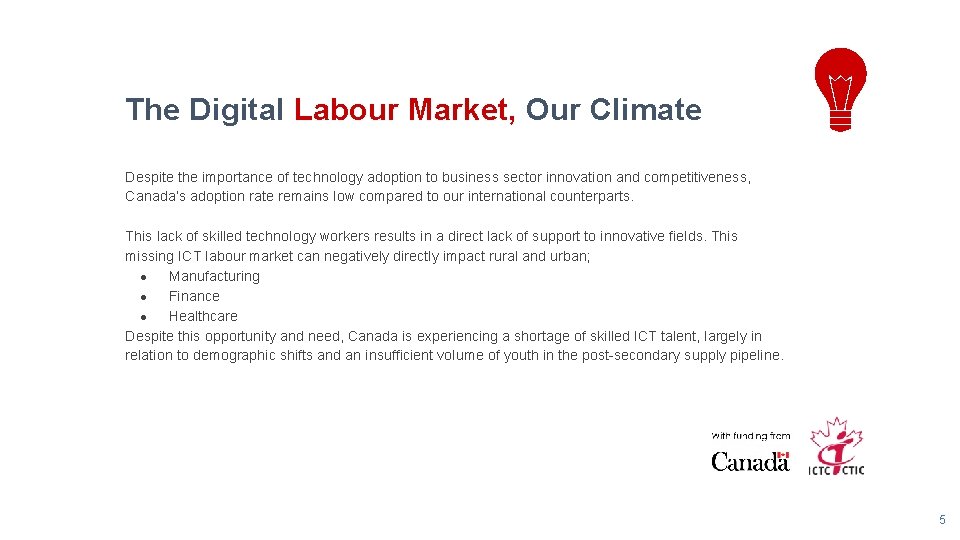 The Digital Labour Market, Our Climate Despite the importance of technology adoption to business