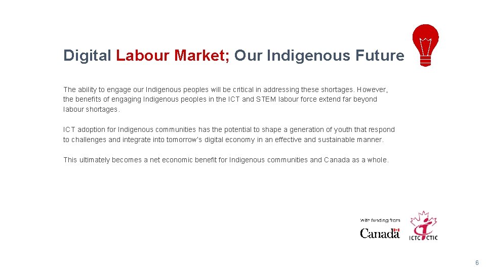 Digital Labour Market; Our Indigenous Future The ability to engage our Indigenous peoples will