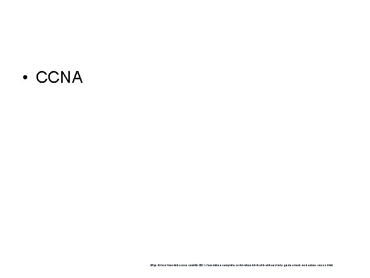  • CCNA https: //store. theartofservice. com/itil-2011 -foundation-complete-certification-kit-fourth-edition-study-guide-ebook-and-online-course. html 