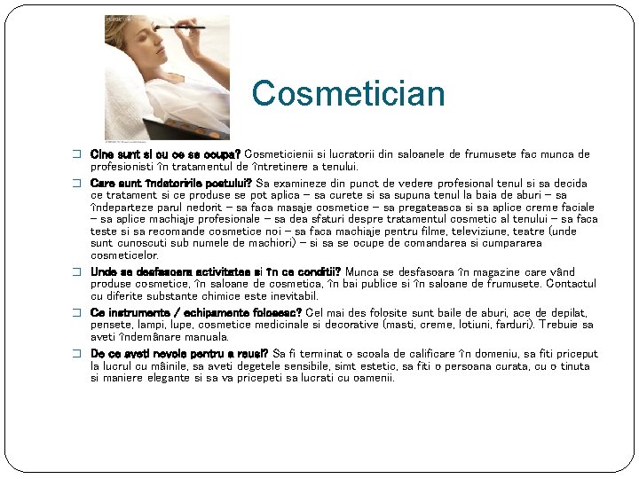 Cosmetician � Cine sunt si cu ce se ocupa? Cosmeticienii si lucratorii din saloanele