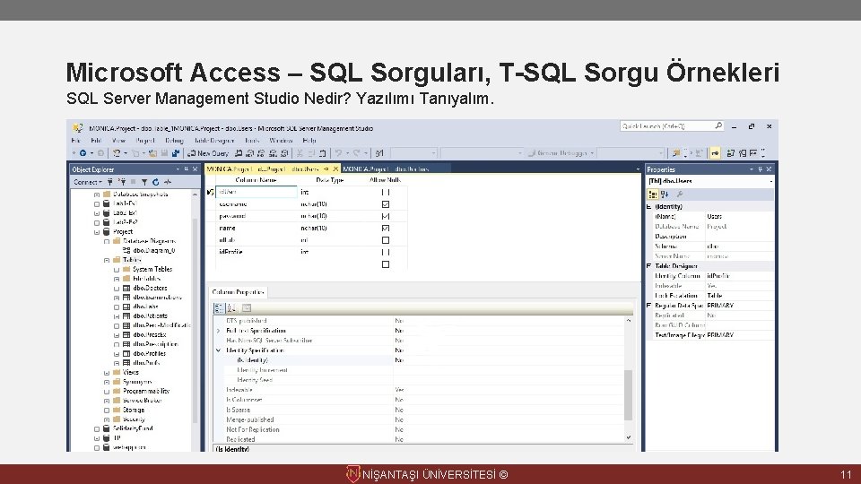 Microsoft Access – SQL Sorguları, T-SQL Sorgu Örnekleri SQL Server Management Studio Nedir? Yazılımı