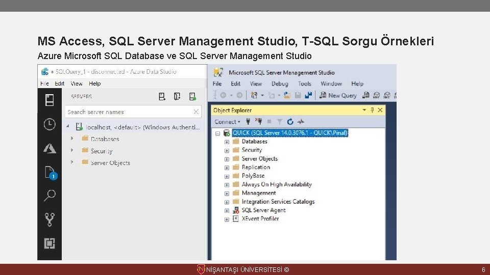 MS Access, SQL Server Management Studio, T-SQL Sorgu Örnekleri Azure Microsoft SQL Database ve