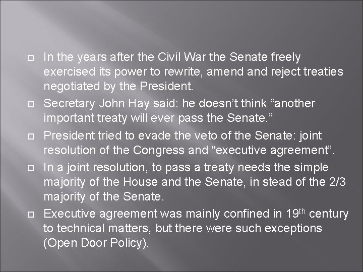 In the years after the Civil War the Senate freely exercised its power In the years after the Civil War the Senate freely exercised its power