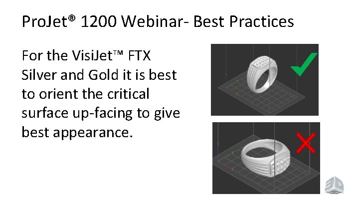 Pro. Jet® 1200 Webinar- Best Practices For the Visi. Jet™ FTX Silver and Gold Pro. Jet® 1200 Webinar- Best Practices For the Visi. Jet™ FTX Silver and Gold
