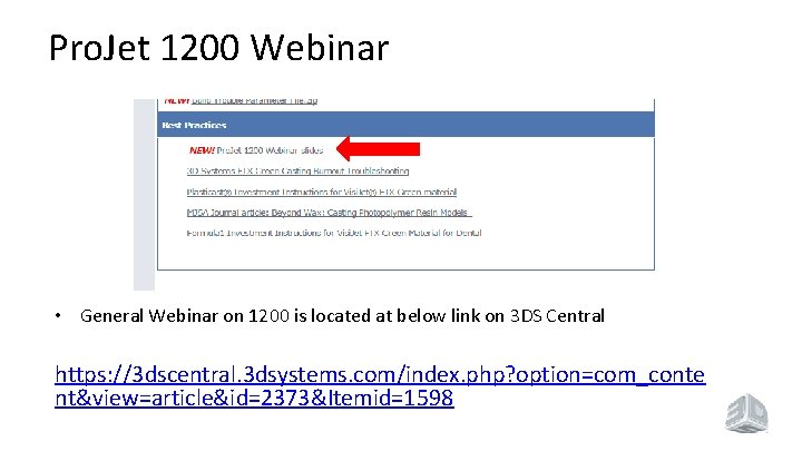 Pro. Jet 1200 Webinar • General Webinar on 1200 is located at below link