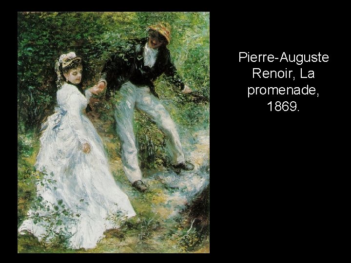 Pierre-Auguste Renoir, La promenade, 1869. 