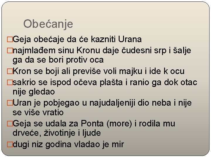 Obećanje �Geja obećaje da će kazniti Urana �najmlađem sinu Kronu daje čudesni srp i