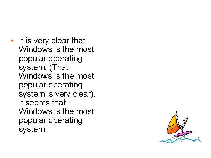  • It is very clear that Windows is the most popular operating system.