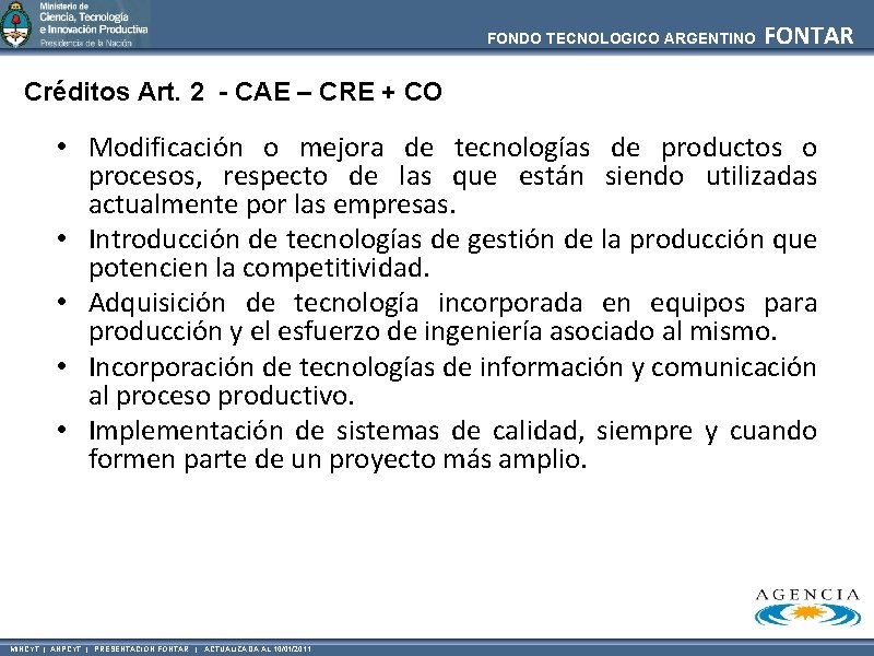 FONDO TECNOLOGICO ARGENTINO FONTAR Créditos Art. 2 - CAE – CRE + CO •
