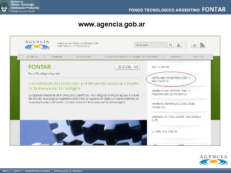 FONDO TECNOLOGICO ARGENTINO www. agencia. gob. ar MINCYT | ANPCYT | PRESENTACION FONTAR |