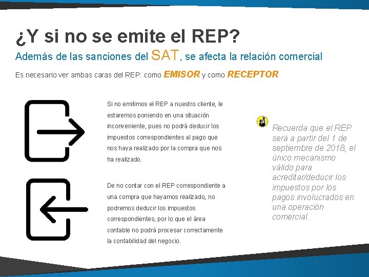 ¿Y si no se emite el REP? Además de las sanciones del SAT, se ¿Y si no se emite el REP? Además de las sanciones del SAT, se