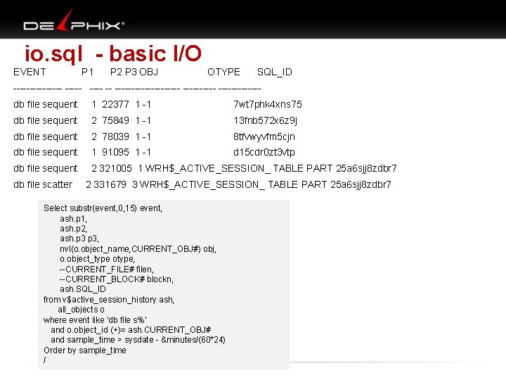 io. sql - basic I/O EVENT P 1 P 2 P 3 OBJ OTYPE