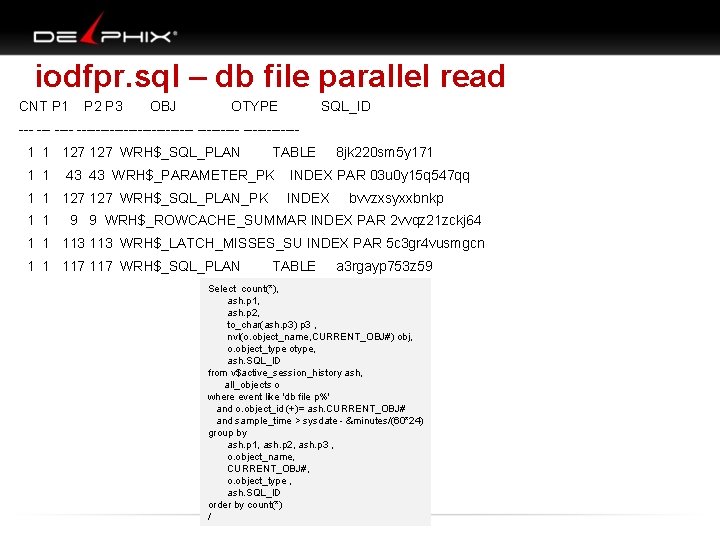 iodfpr. sql – db file parallel read CNT P 1 P 2 P 3