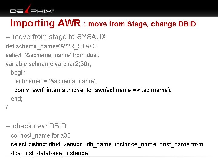 Importing AWR : move from Stage, change DBID -- move from stage to SYSAUX