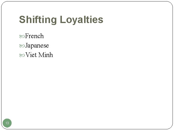 Shifting Loyalties French Japanese Viet Minh 13 