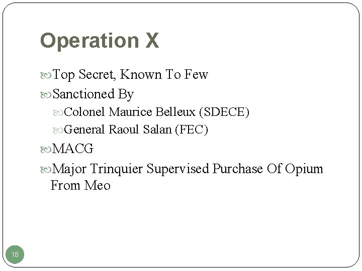 Operation X Top Secret, Known To Few Sanctioned By Colonel Maurice Belleux (SDECE) General