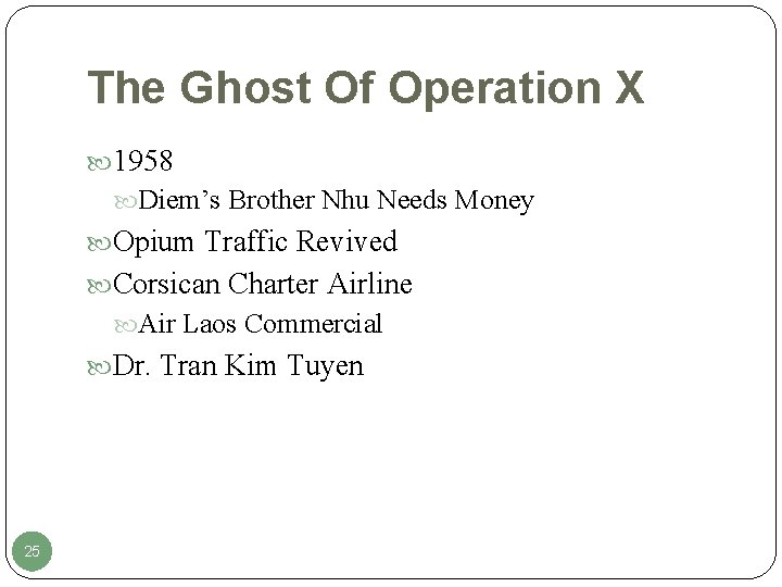 The Ghost Of Operation X 1958 Diem’s Brother Nhu Needs Money Opium Traffic Revived