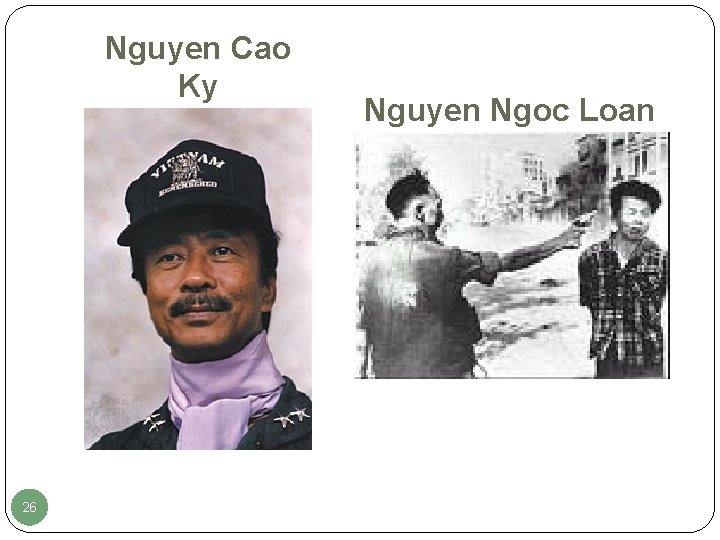 Nguyen Cao Ky 26 Nguyen Ngoc Loan 