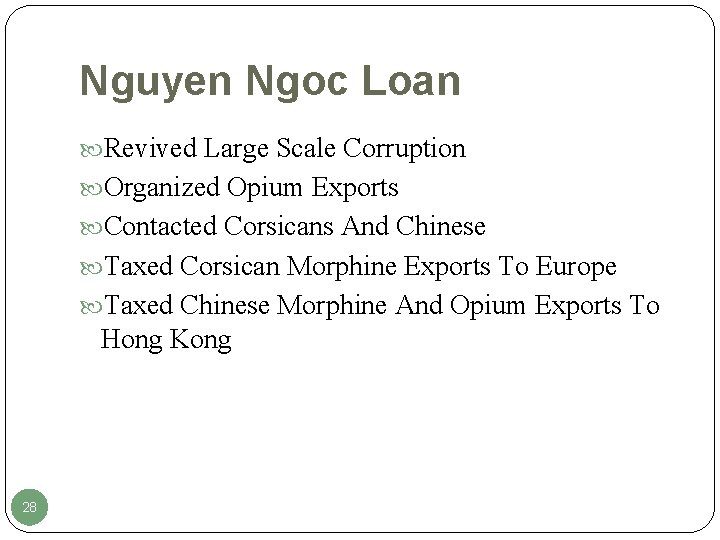 Nguyen Ngoc Loan Revived Large Scale Corruption Organized Opium Exports Contacted Corsicans And Chinese
