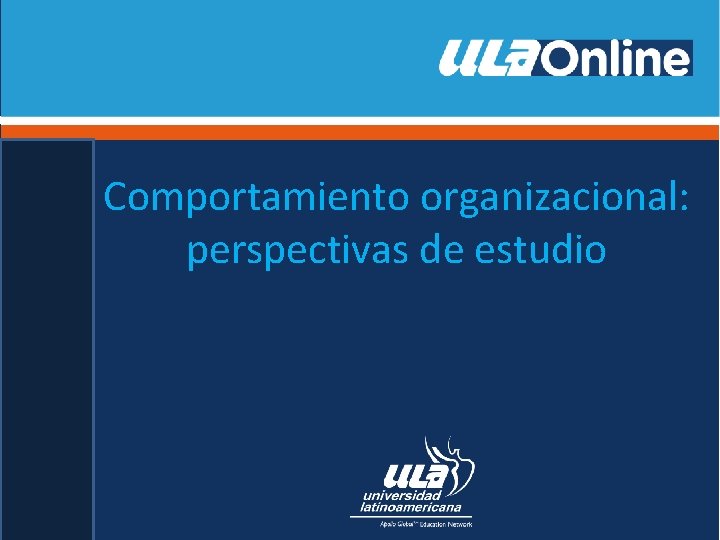 Comportamiento organizacional: perspectivas de estudio 