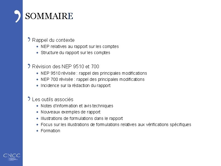 SOMMAIRE Rappel du contexte · NEP relatives au rapport sur les comptes · Structure