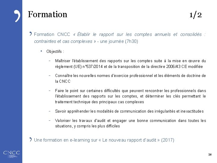 Formation 1/2 Formation CNCC « Établir le rapport sur les comptes annuels et consolidés