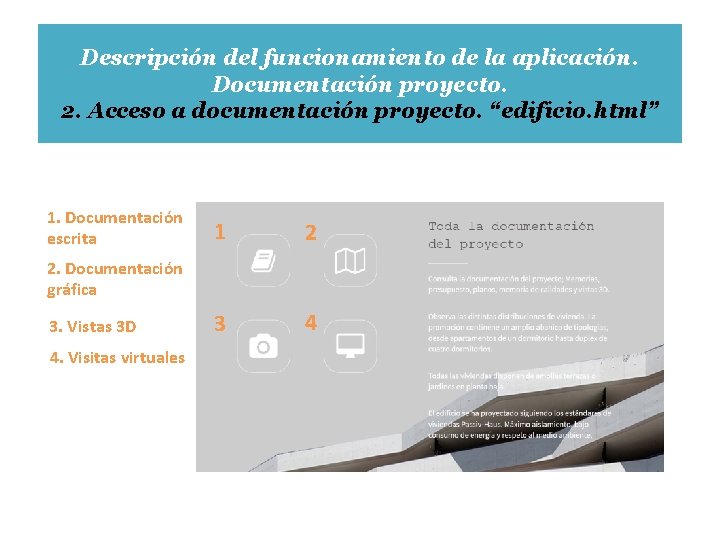 Descripción del funcionamiento de la aplicación. Documentación proyecto. 2. Acceso a documentación proyecto. “edificio.