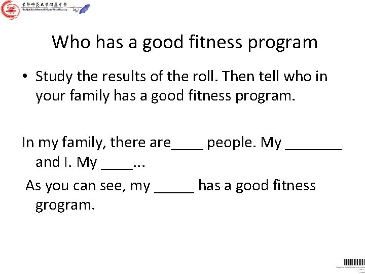 Who has a good fitness program • Study the results of the roll. Then Who has a good fitness program • Study the results of the roll. Then