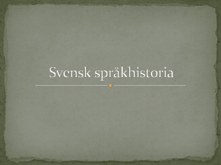 Svensk språkhistoria 