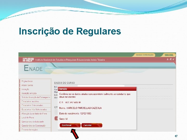 Inscrição de Regulares 47 