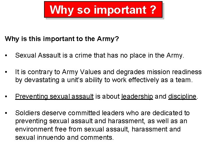 Why so important ? Why is this important to the Army? • Sexual Assault