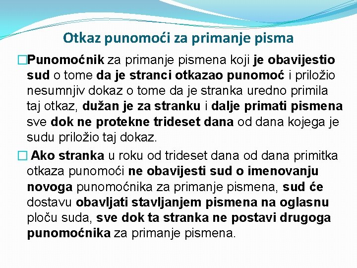 Otkaz punomoći za primanje pisma �Punomoćnik za primanje pismena koji je obavijestio sud o Otkaz punomoći za primanje pisma �Punomoćnik za primanje pismena koji je obavijestio sud o