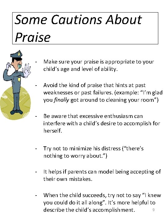 Some Cautions About Praise - Make sure your praise is appropriate to your child’s Some Cautions About Praise - Make sure your praise is appropriate to your child’s