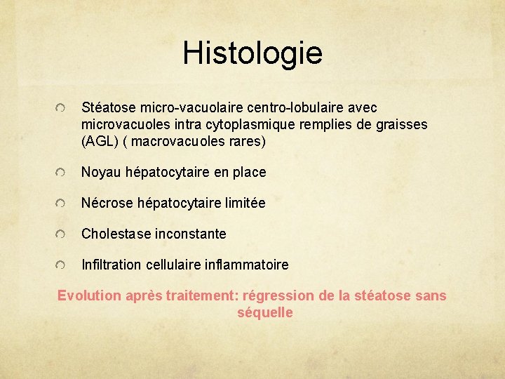 Histologie Stéatose micro-vacuolaire centro-lobulaire avec microvacuoles intra cytoplasmique remplies de graisses (AGL) ( macrovacuoles