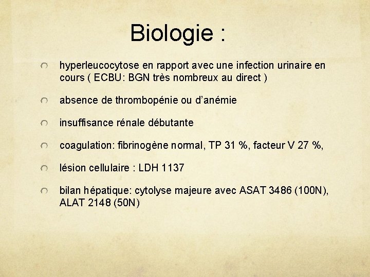 Biologie : hyperleucocytose en rapport avec une infection urinaire en cours ( ECBU: BGN