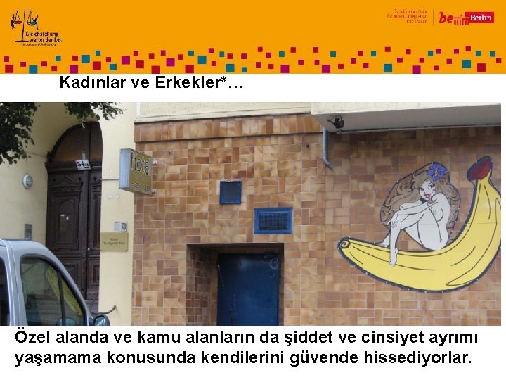 Kadınlar ve Erkekler*… Özel alanda ve kamu alanların da şiddet ve cinsiyet ayrımı yaşamama