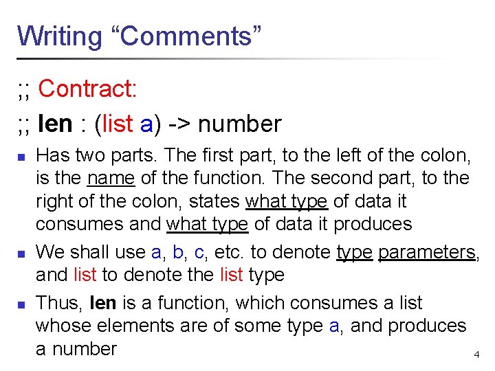 Writing “Comments” ; ; Contract: ; ; len : (list a) -> number n