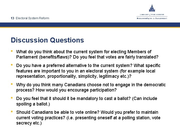 13 Electoral System Reform Discussion Questions • What do you think about the current