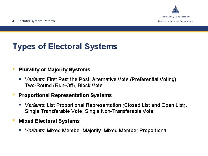 4 Electoral System Reform Types of Electoral Systems • Plurality or Majority Systems §