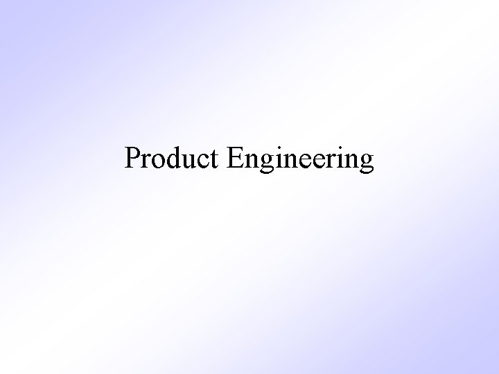 Product Engineering 