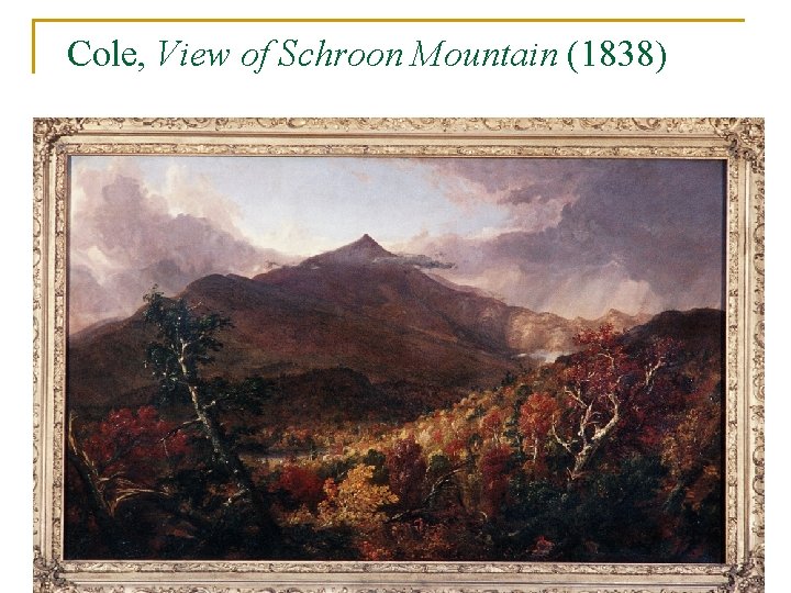 Cole, View of Schroon Mountain (1838) 